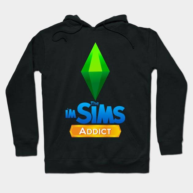 I'm Sims Addict Hoodie by MarylinRam18